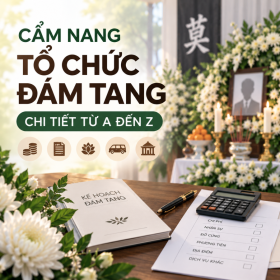 Cẩm nang chi phí tổ chức đám tang chi tiết từ A đến Z