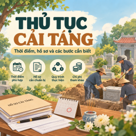 Thủ tục cải táng: Khi nào được thực hiện, cần giấy tờ gì?